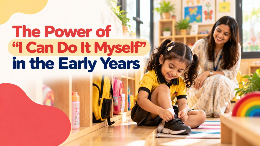 The Power of “I Can Do It Myself” in the Early Years