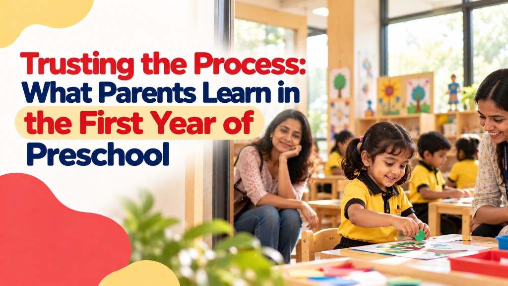 Trusting the Process: What Parents Learn in the First Year of Preschool